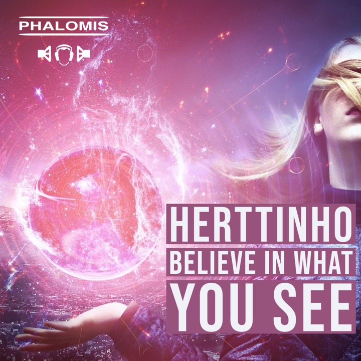 Herttinho - Believe in what you see