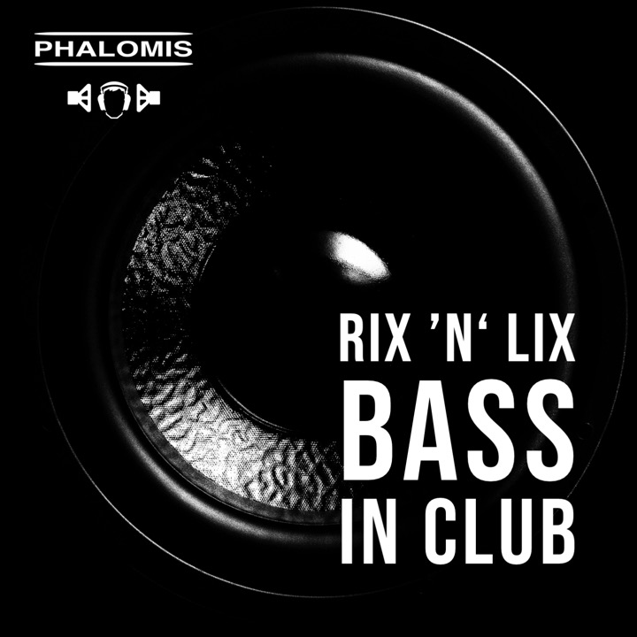 RIX ’n‘ LIX - Bass in Club